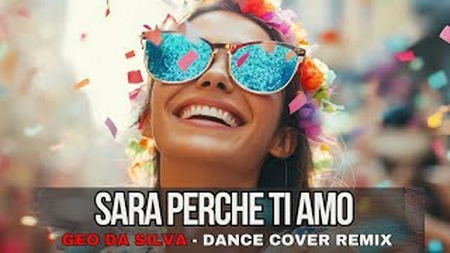 Thumbnail de Geo Da Silva - Sara Perche Ti Amo (Ricchi E Poveri) Canello extended cover remix