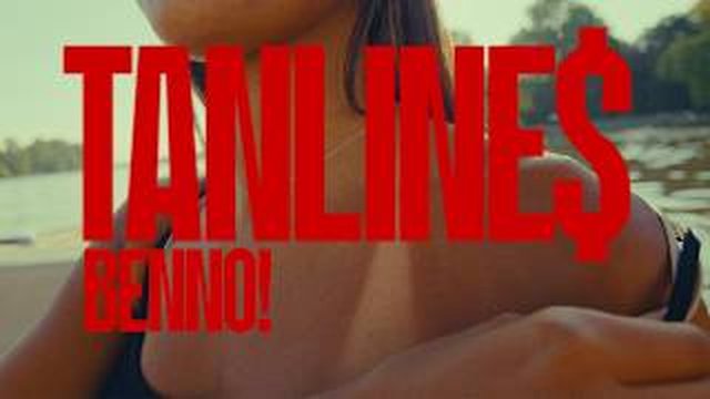 Thumbnail de benno! - TANLINES (Official Video)
